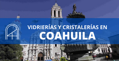 Vidrios y cristales en Coahuila 1