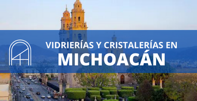 Vidrios y cristales en Michoacan 1