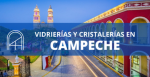 Vidrios y cristales en en Campeche 1