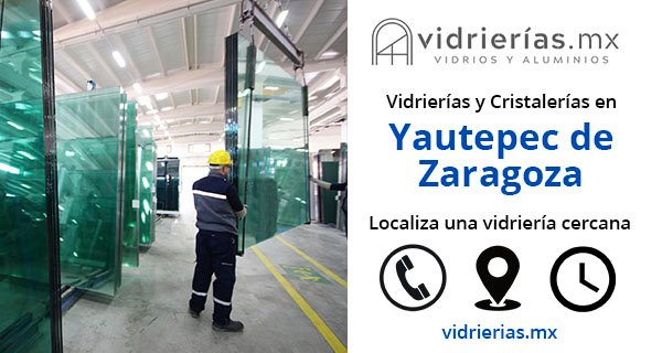 Vidrierias y Cristalerias en Yautepec de Zaragoza